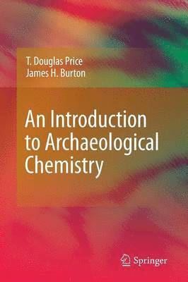 bokomslag Introduction to Archaeological Chemistry