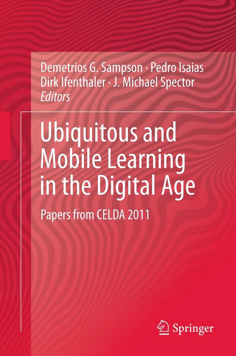 Demetrios G. Sampson, Pedro Isaias, Dirk Ifenthaler, J. Michael Spector - Ubiquitous and Mobile Learning in the Digital Age, Inbunden