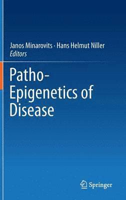 Patho-Epigenetics of Disease 1