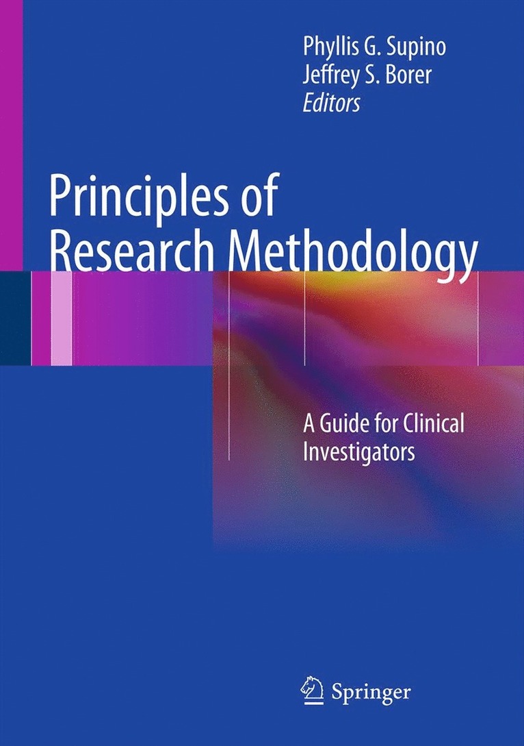 Phyllis G. Supino, Jeffrey S. Borer - Principles of Research Methodology, Inbunden