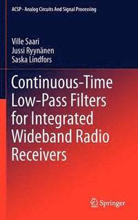bokomslag Continuous-Time Low-Pass Filters for Integrated Wideband Radio Receivers