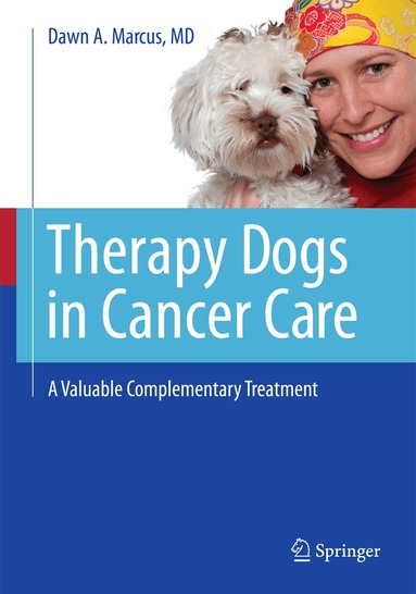 Dawn A. Marcus - Therapy Dogs in Cancer Care, Häftad