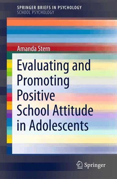 Mandy Stern - Evaluating and Promoting Positive School Attitude in Adolescents, Häftad