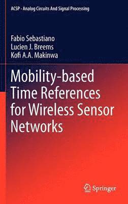 bokomslag Mobility-based Time References for Wireless Sensor Networks