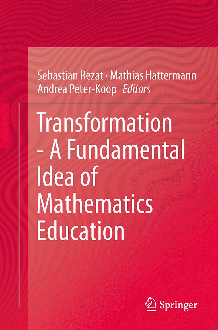 Transformation - A Fundamental Idea of Mathematics Education 1