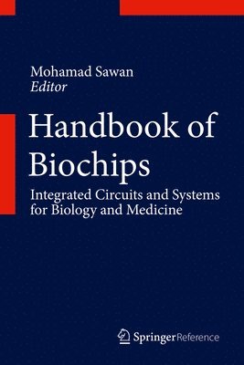 Handbook of Biochips: Integrated Circuits and Systems for Biology and Medicine