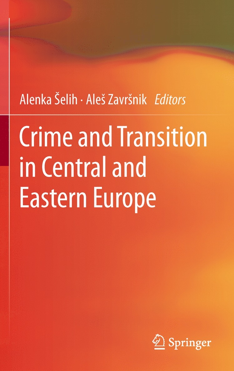 Alenka Šelih, Aleš Završnik, Alenka Selih, Ales Zavrsnik, Alenka elih, Ale Zavrnik, Ale¿ Zavr¿nik, Alenka ¿Elih - Crime and Transition in Central and Eastern Europe, Inbunden
