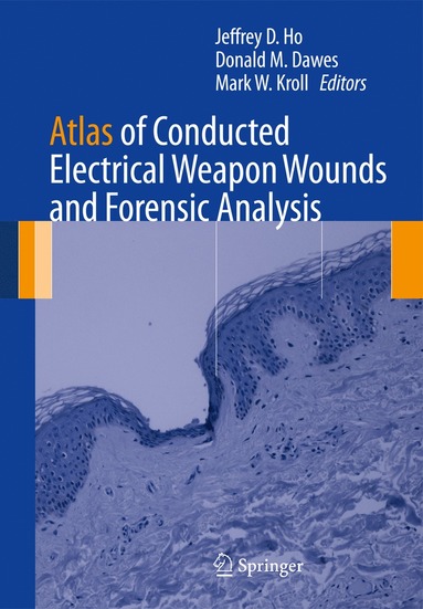 bokomslag Atlas of Conducted Electrical Weapon Wounds and Forensic Analysis