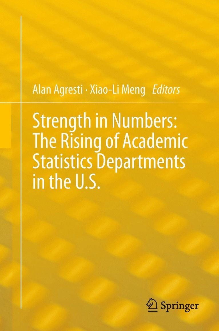 Strength in Numbers: The Rising of Academic Statistics Departments in the U. S. 1