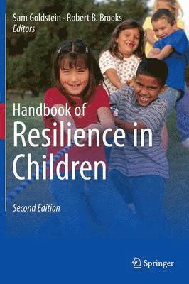 Sam Goldstein, Robert B. Brooks - Handbook of Resilience in Children, Inbunden