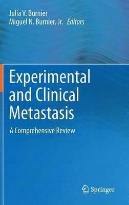 Julia V. Burnier, Miguel N Burnier, Miguel N. Burnier - Experimental and Clinical Metastasis, Inbunden