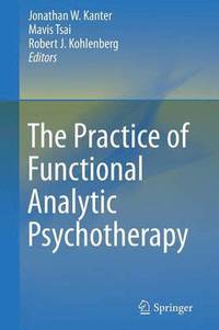 bokomslag The Practice of Functional Analytic Psychotherapy