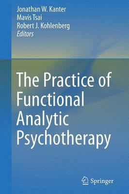 The Practice of Functional Analytic Psychotherapy 1