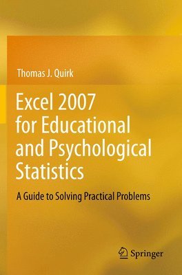 Excel 2007 for Educational and Psychological Statistics 1