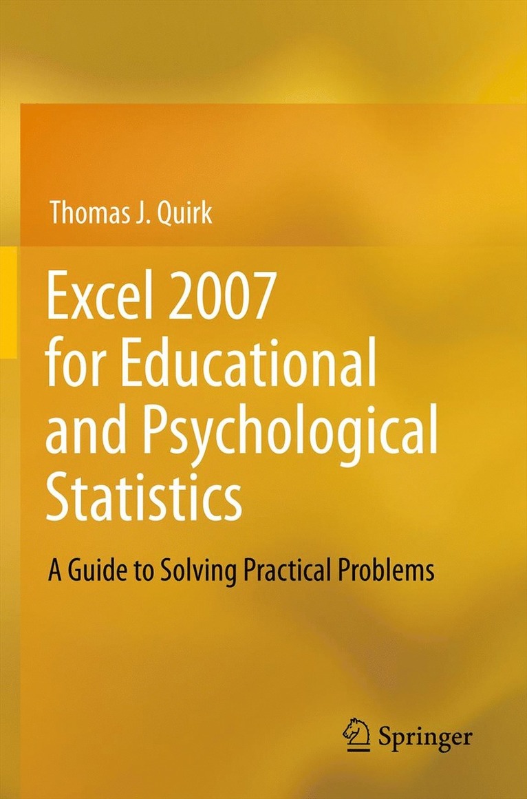 Excel 2007 for Educational and Psychological Statistics