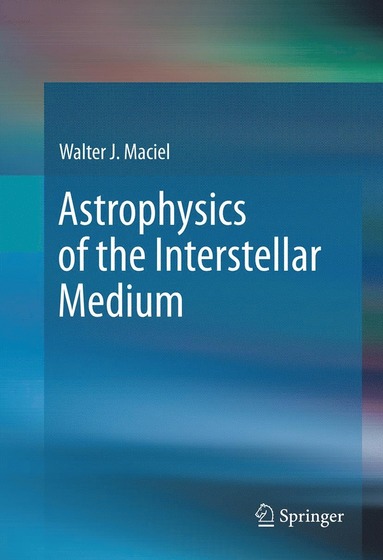 bokomslag Astrophysics of the Interstellar Medium