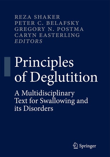 Reza Shaker, Peter C. Belafsky, Gregory N. Postma, Caryn Easterling - Principles of Deglutition, Inbunden