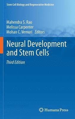 Mahendra S. Rao, Melissa Carpenter, Mohan C. Vemuri - Neural Development and Stem Cells, Inbunden