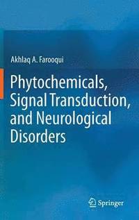 bokomslag Phytochemicals, Signal Transduction, and Neurological Disorders