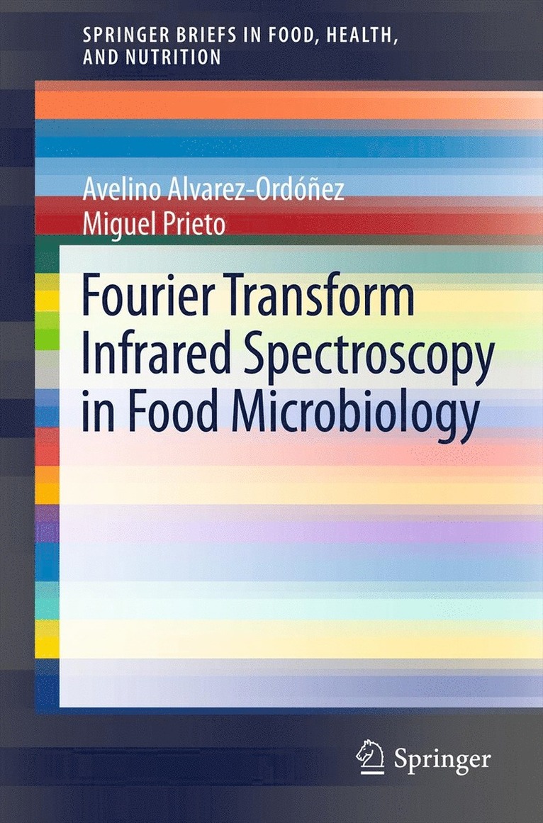 Avelino Alvarez-Ordóñez, Miguel Prieto - Fourier Transform Infrared Spectroscopy in Food Microbiology, Häftad