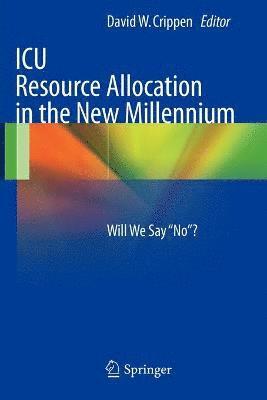 bokomslag ICU Resource Allocation in the New Millennium