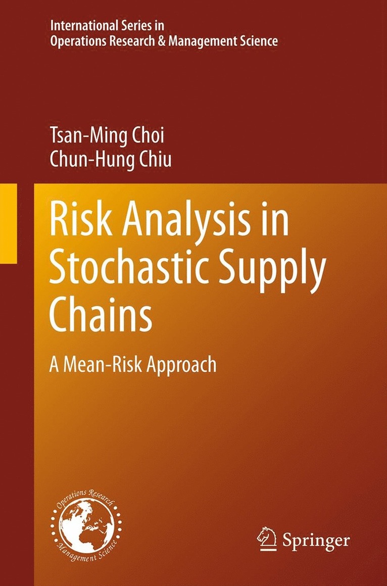 Tsan-Ming Choi, Chun-Hung Chiu - Risk Analysis in Stochastic Supply Chains, Inbunden
