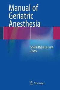 bokomslag Manual of Geriatric Anesthesia