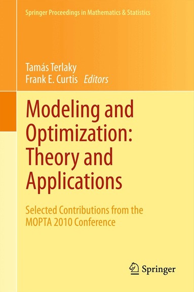 Tamás Terlaky, Frank E. Curtis - Modeling and Optimization: Theory and Applications, Inbunden