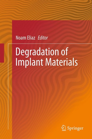 bokomslag Degradation of Implant Materials