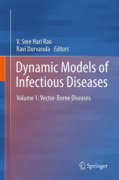 Vadrevu Sree Hari Rao, Ravi Durvasula - Dynamic Models of Infectious Diseases, Inbunden