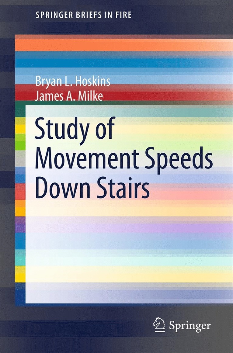 Bryan L. Hoskins, James A. Milke - Study of Movement Speeds Down Stairs, Häftad