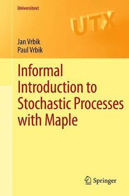 Informal Introduction to Stochastic Processes with Maple 1