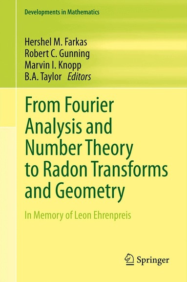 Hershel M. Farkas, Robert C. Gunning, Marvin I. Knopp, B. A. Taylor - From Fourier Analysis and Number Theory to Radon Transforms and Geometry, Inbunden