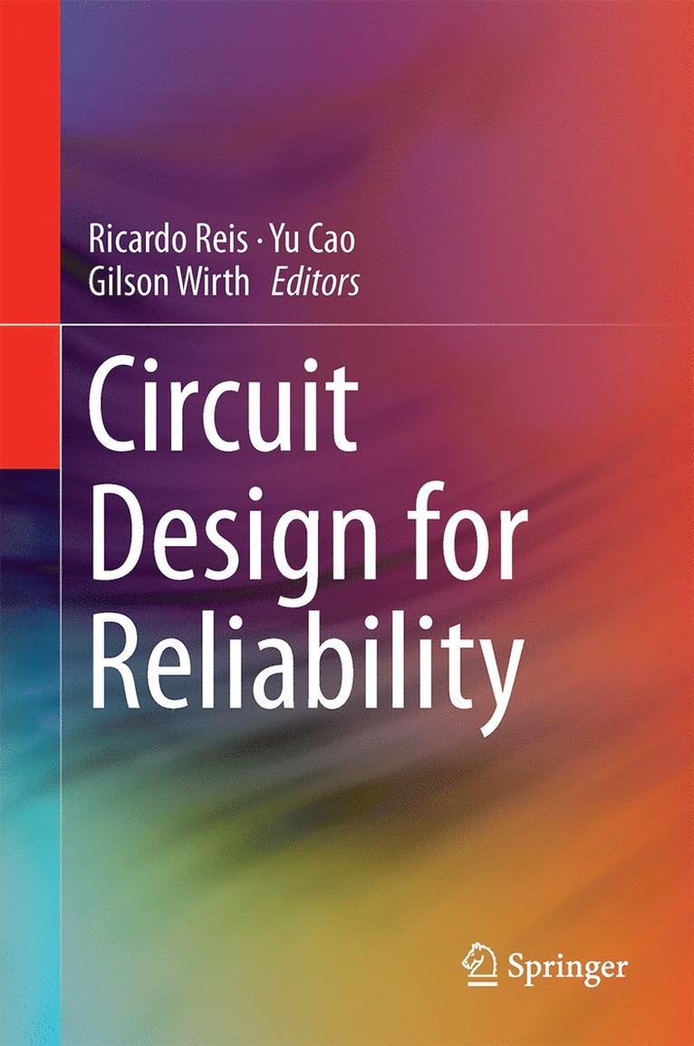 Ricardo Reis, Yu Cao, Gilson Wirth - Circuit Design for Reliability, Inbunden