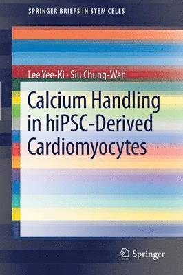 Calcium Handling in hiPSC-Derived Cardiomyocytes 1