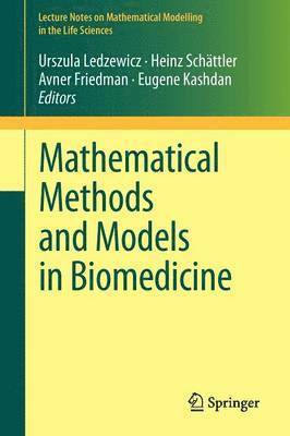 Mathematical Methods and Models in Biomedicine 1