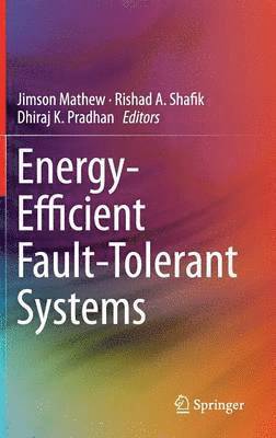 Energy-Efficient Fault-Tolerant Systems 1