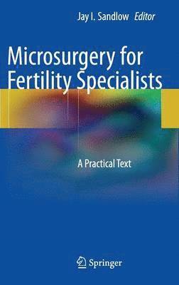 Microsurgery for Fertility Specialists 1