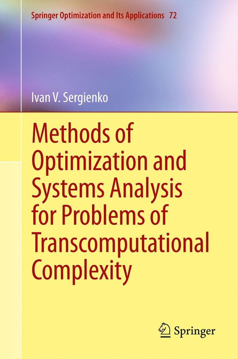 Methods of Optimization and Systems Analysis for Problems of Transcomputational Complexity 1