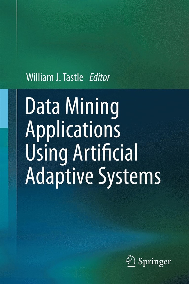 Data Mining Applications Using Artificial Adaptive Systems 1