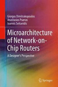 bokomslag Microarchitecture of Network-on-Chip Routers