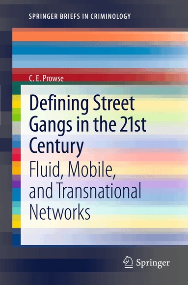 C.E. Prowse - Defining Street Gangs in the 21st Century, Häftad