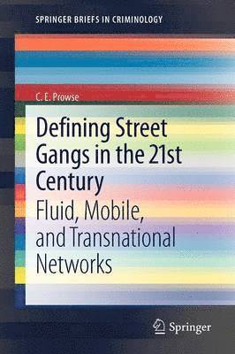 Defining Street Gangs in the 21st Century 1