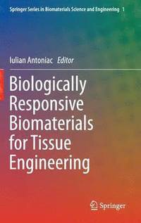 bokomslag Biologically Responsive Biomaterials for Tissue Engineering