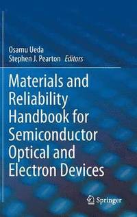 bokomslag Materials and Reliability Handbook for Semiconductor Optical and Electron Devices