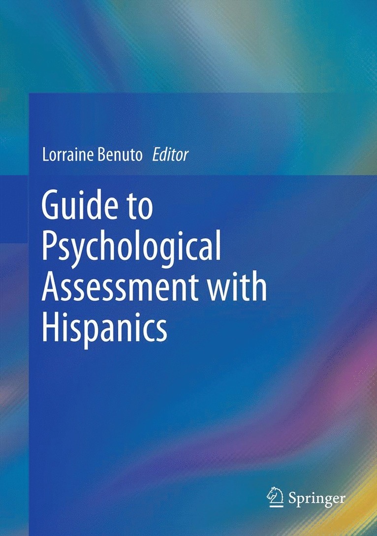 Lorraine T. Benuto - Guide to Psychological Assessment with Hispanics, Inbunden