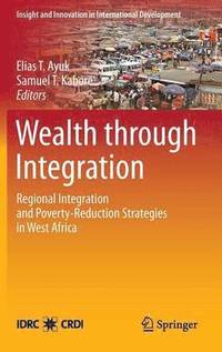 bokomslag Wealth through Integration