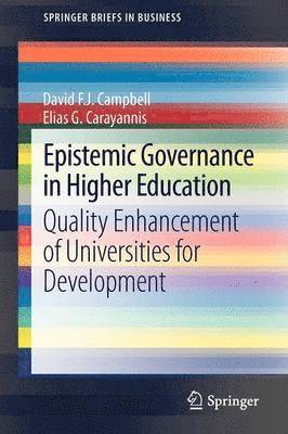 David F. J. Campbell, Elias G. Carayannis - Epistemic Governance in Higher Education, Häftad