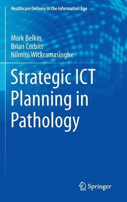 Strategic ICT Planning in Pathology 1