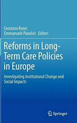 Costanzo Ranci, Emmanuele Pavolini - Reforms in Long-Term Care Policies in Europe, Inbunden